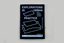 Load image into Gallery viewer, Explorations in Urban Practice. Urban School Ruhr Series.