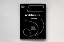 Load image into Gallery viewer, Archifutures Vol. 5: Apocalypse