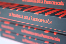 Load image into Gallery viewer, La Pesadilla de la Participación