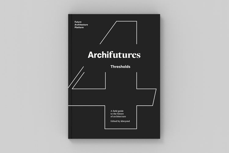 Archifutures Vol. 4: Thresholds