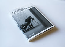 Load image into Gallery viewer, Patologías contemporáneas: Ensayos de arquitectura tras la crisis de 2008

