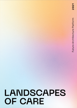 Load image into Gallery viewer, Forest, Body, City, Flow. Landscapes of Care.
